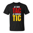 Je Suis Tac Je Cherche Tic Duo Tic Et Tac Deguisement Deux T-Shirt