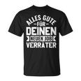 Jobwechsel College Alles Gute Für Dein Neue Job Traitor S T-Shirt