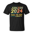 Jubilado He Trabajado Toda Miida Por Esta Cami Camiseta unisex
