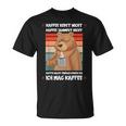 Kaffee Redet Nicht Lustig Job Job Job Bear T-Shirt