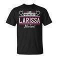 Larissa Lass Das Die Larissa Machen Let Das The S T-Shirt