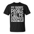 Le Persone Che Preferisco Mi Chiamano Boomer Boomers Dire Maglietta