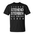 Lieber Steht Sterben Als Kneiend L S T-Shirt