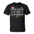 Most Likely To Start All The Shenanigans Family T-Shirt