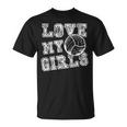 I Love My Girls Volleyball For Moms Dad & Coaches T-Shirt