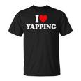 I Love Yapping T-Shirt