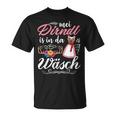 Mei Dirndl Is In Da Wäsch Oktoberfest Drindl Replacement Dirndl S T-Shirt