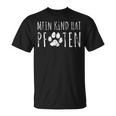 Mein Kind Hat Paws My Kind Has Paws S T-Shirt