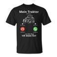 Mein Traktor Ruft An Traktorfahrer Farmer Bauer Tractor T-Shirt