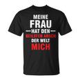 Meine Frau Hat Den Geilsten Arsch Der Welt Mich T-Shirt