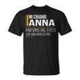 Mi Chiamo Anna Non Sbaglio Mai Divertente Personalizzata Maglietta
