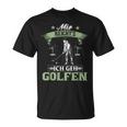 Mir Reicht's Ich Geh Golfen Golf Saying Golfer T-Shirt