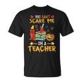No Puedes Asustarme Soy Profesor Regalo Para Profesor Camiseta unisex
