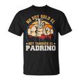 No Soy Solo El Tío Soy También El Padrino Camiseta unisex