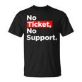 No Ticket No Support Informatik Admin Arbeit Job T-Shirt