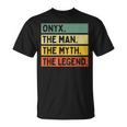 Onyx The Man The Myth The Legend Citazione Personalizzata Divertente Maglietta