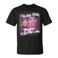 Opossum Meme Ich Denke Nicht Deshalb Bin Ich Nicht Possum T-Shirt