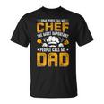 Some People Call Me Chef The Most Important People Call Me T-Shirt