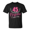 Perfetta E Cosi Figa 45 Anni Compleanno Maglietta