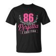 Perfetta E Cosi Figa 86 Anni Compleanno Maglietta