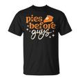 Pies Before Guys Fall Thanksgiving Family Matching Friends T-Shirt
