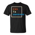 Programmatore Css Is Awesome Geek Coder Computer Maglietta