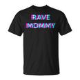 Rave Mommy Techno Edm Music Festival Mother Mom Raver T-Shirt