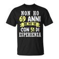 Regalo Divertente Non Ho 69 Anni Di Compleanno Uomo Donna Maglietta