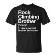 Rock Climbing Brother Definizione Sport Divertenti Maglietta