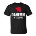 Saarländer Dahemm Dialekt Saarland T-Shirt