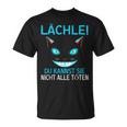 Smile Du Kannst Sie Nicht Alle Köten Cheshire Cat T-Shirt