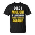 Solo I Migliori Si Laureano In Scienze E Tecnologie Agrarie Maglietta