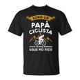 Sono Un Papa Ciclista Giusto Un Papa Normale Solo Piu Figo Maglietta