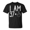 Soy 37 Plus Dedo Medio Im 37 Más 1 Dedo Medio Es Camiseta unisex