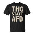 Thc Statt Afd Rassismus Kiffen Cannabis Slogan T-Shirt