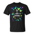 Tie Dye Be A Nice Human Inspirational Quote Be A Nice Human T-Shirt