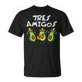 Tres Amigos Avocados Guac Cinco De Mayo Fiesta Mexicanegan T-Shirt