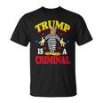 Trump Is A Criminal Anti Trump Impeach The President T-Shirt