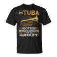 Tuba Entschädigung Querflöte Blasmusik Festival Bass Tubist T-Shirt