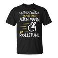 Unterschätze Niemals Alten Mann Im Wheelchair User S T-Shirt