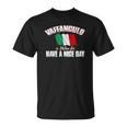 Vaffanculo Have A Nice Day T-Shirt