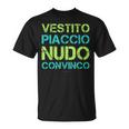 Vestito Piaccio Regalo Divertente Amico Maglietta