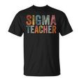 Vintage Sigma Teacher Meme Lovers Sigma T-Shirt