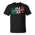 Viva México Cabrones Bandera Mexicana De La Independencia Mexicana Camiseta unisex