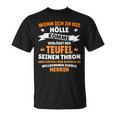 Wenn Ich In Die Hölle Kommen Whisperert Der Teufel Herr T-Shirt