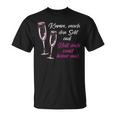 Women's Komm Mach Den Sekt Auf Halten Doch Sonst Keine Aus Aus T-Shirt