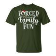 Forced Family Fun Sarcastic Christmas Family Christmas T-Shirt