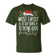 Most Likely To Ask Santa To Define Good Matching Christmas T-Shirt