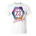 23 E Meravigliosa Maglietta Per Il 23 ° Compleanno Maglietta