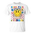 Book Fair Vibes Teacher Librarian School Reading Book Lover T-Shirt
